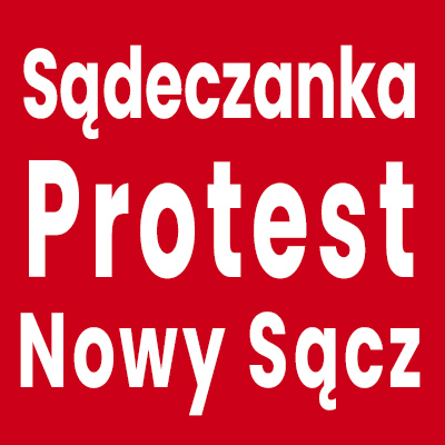 Sądeczanka Protest Nowy Sącz